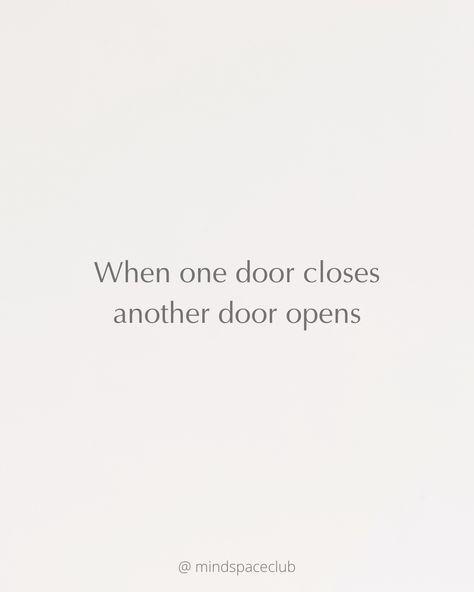 When Doors Close Quotes Life, When A Door Closes Another Opens, Door Closes Quote New Beginnings, Close One Door Open Another, Up Close And Personal Quotes, Quotes About Closed Doors, If One Door Closes Quotes, When The Door Closes Quotes, Mind Opening Quotes