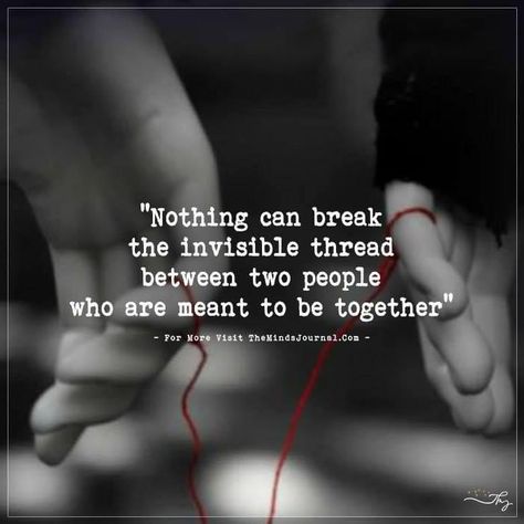 Invisible Thread, Soulmate Love Quotes, Soulmate Quotes, Meant To Be Together, Red Thread, Super Quotes, Ideas Quotes, Romantic Love Quotes, New Quotes