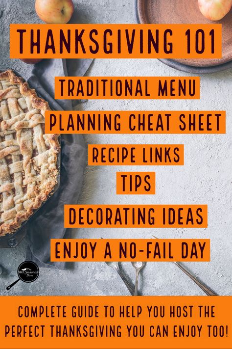 How to Thanksgiving 101 includes a traditional menu, recipe links, ideas, cheat sheet, decorations and tips to help you plan and enjoy your best Thanksgiving Dinner ever. #recipes #planning #cheatsheet #traditional #checklist #list #easy #tips #blessed Thanksgiving Dinner List, Thanksgiving Dinner Menu List, Thanksgiving Menu List, Thanksgiving List, Traditional Thanksgiving Dinner Menu, Thanksgiving Checklist, Thanksgiving Meal Plan, Menu Recipe, Traditional Thanksgiving Dinner