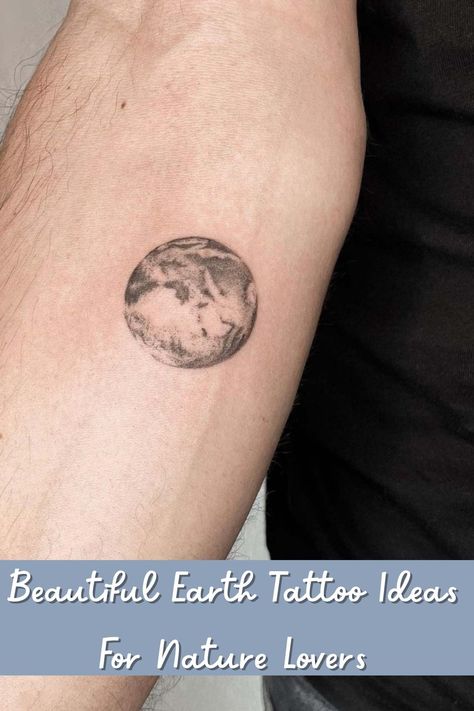 Beautiful Earth Tattoo Ideas For Nature Lovers - Tattoo Glee Earth Tattoos Simple, Earth Tattoo Ideas Nature, Small Earth Tattoo, Earth Tattoo Ideas, Tattoo Earth, Earth Tattoos, Nature Lover Tattoo, Earth Tattoo, Tattoos For Black Skin