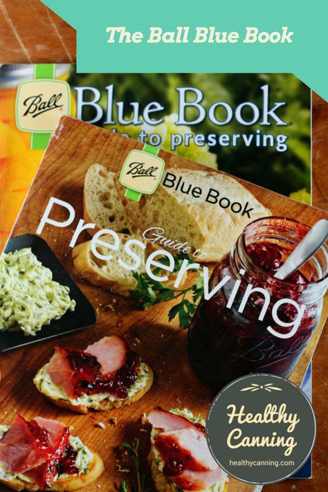 Prune Recipes, Ball Blue Book, Ball Canning, Pressure Canning Recipes, Book Guide, Cooking Thermometer, Ball Mason Jars, Home Canning, Pressure Canning