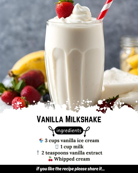 Vanilla Milkshake 🥤🍦 Ingredients - 🍨 3 cups vanilla ice cream - 🥛 1 cup milk - 🥄 2 teaspoons vanilla extract - 🍒 Whipped cream and maraschino cherries for garnish (optional) Directions 1. In a blender, combine vanilla ice cream, milk, and vanilla extract. 2. Blend until smooth and creamy, adding more milk if necessary to reach desired consistency. 3. Pour milkshake into glasses. 4. If desired, top with whipped cream and a maraschino cherry. 5. Serve immediately and enjoy your classic vani... Milkshake Recipe Vanilla, Ice Cream Milkshake Recipe, Vanilla Milkshake Recipe, Ice Cream Milkshake, Food Calories List, Best Milkshakes, Maraschino Cherries, Milkshake Recipe, Vanilla Recipes