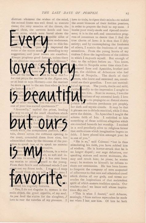 Our love story is the best (: Every Love Story Is Beautiful, Fina Ord, Art Prints Quotes, Book Page, Love And Marriage, The Words, Cute Quotes, Great Quotes, Beautiful Words