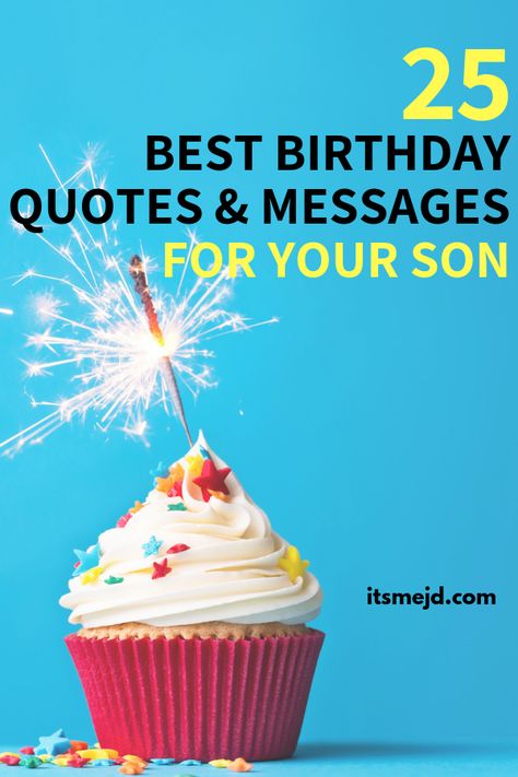 25 Best Happy Birthday Wishes, Quotes, & Message For Your Awesome Son #birthdaywishes #birthdaymessages #happybirthdayson #boybirthday Happy Birthday Quotes Son, Happy 25th Birthday Quotes, Best Happy Birthday Wishes Quotes, 25th Birthday Quotes, Birthday Boy Quotes, 25th Birthday Wishes, Birthday Wishes Boy, Quotes Message, Funny Birthday Message