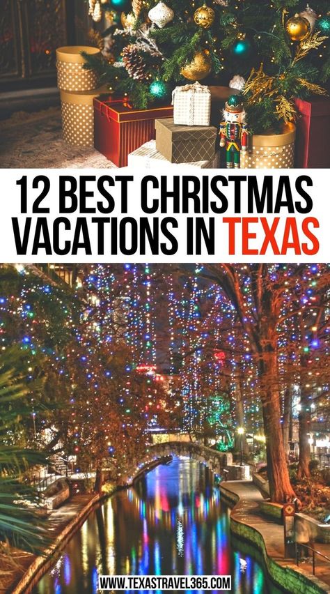 12 Best Christmas Vacations In Texas Vacations In Texas, Christmas In Texas, Christmas Trips, Best Christmas Vacations, Christmas Travel Destinations, Christmas Towns, Holiday Getaway, Christmas Things To Do, Texas Destinations