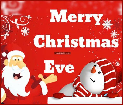 Happy Christmas Eve Images, Xmas Eve Quotes, Holiday Season Quotes, Merry Christmas Eve Quotes, Snowman Quotes, Christmas Eve Quotes, Good Morning Christmas, Morning Christmas, Holiday Pics