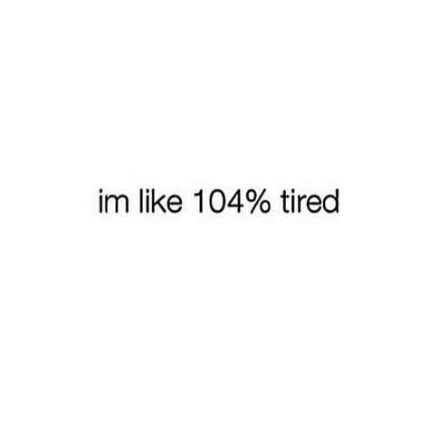 Tiring Day Quotes, Tired Nurse Humor, Tired Humor, Nurse Tired, Tired Mom Humor, Momma Quotes, Tired Funny, Tiring Day, Me Right Now