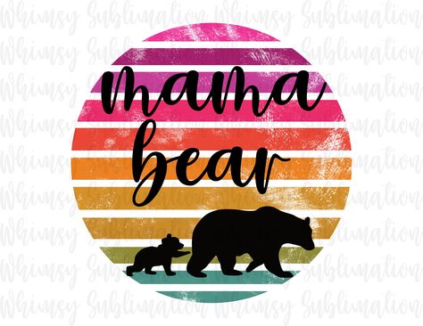 Dye Inspiration, Bear Silhouette, Momma Bear, Sunset Design, Sublime Shirt, Mom Png, Hello Beautiful, Baby Bear, Mama Bear