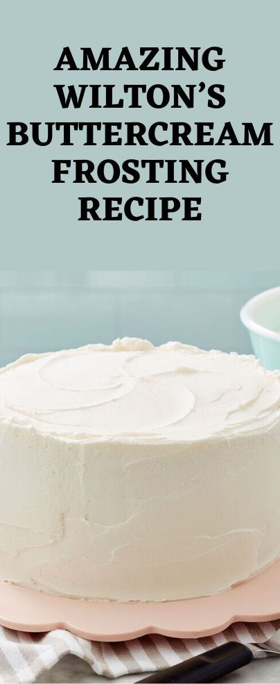 Wilton Buttercream Frosting Recipe, Cake Decoration With Fruit, Wilton Buttercream Recipe, Wilton Buttercream Frosting, Wedding Cake Frosting Recipe, Wilton Buttercream, Buttercream Frosting Recipe Easy, Icing Recipe For Cake, Decorator Frosting Recipe