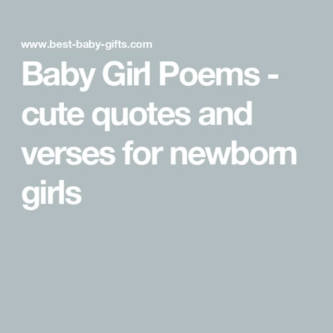 Baby Girl Poems - cute quotes and verses for newborn girls It’s A Girl Quotes, Quotes For Unborn Baby Girl, Quotes About Baby Girl, Baby Daughter Quotes, Baby Arrival Announcement Quotes, Baby Girl Quotes Daughters, Poems For Babies, My Baby Girl Quotes, Newborn Quotes Girl