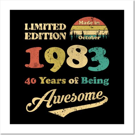 Made In October 1983 40 Years Of Being Awesome Vintage 40th Birthday T-Shirt, vintage 1983 t shirts for men, 1983 birthday shirt, made in 1983 shirt, mens 1983 shirts, 1983 shirt, 1983 shirts for men, 1983 shirts for women, 40 birthday shirt, happy 40 birthday shirt, 40 birthday shirt for women, 40 years old shirt, birthday shirt birthday shirts for men, birthday shirt for men, birthday shirt men, mens birthday shirt, birthday tee shirt, happy birthday shirts for men, birthday shirts for men, bi Happy Birthday 40th Men, 55th Birthday Decorations, Birthday Shirts For Men, Happy Birthday Shirts, 1969 Birthday, Happy 56 Birthday, Vintage 40th Birthday, Happy 57th Birthday, Happy 61 Birthday