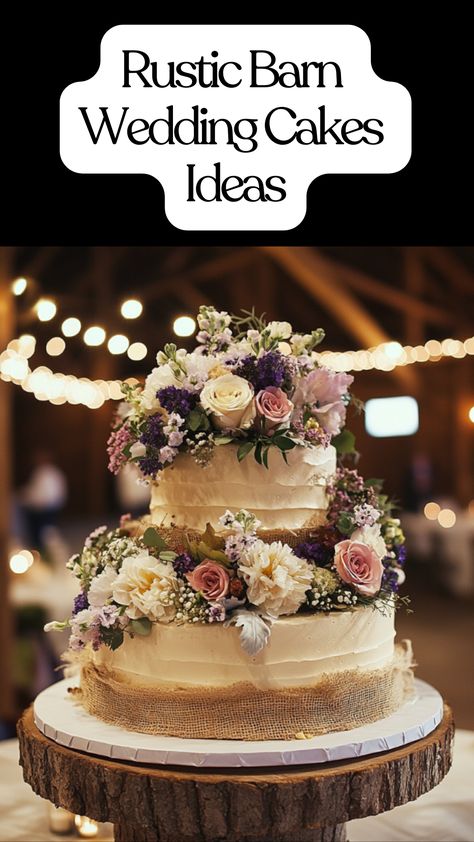 Rustic barn wedding cake decorated with fresh flowers and burlap, perfect for a country-themed wedding Rustic Floral Wedding Cake, Rustic Wedding Cakes Ideas, Rustic Theme Cake, Cheesecake Wedding Cake Ideas, Rustic Cake Design, Boho Wedding Cake Ideas, Naked Wedding Cake Ideas, Simple Rustic Wedding Cake, Diy Wedding Cakes