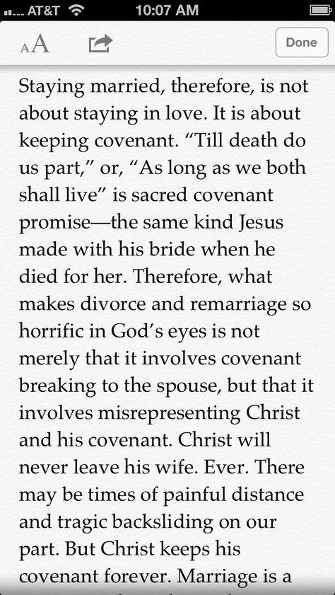 Therefore, what makes divorce and remarriage so horrific in God’s eyes is not merely that it involves covenant breaking to the spouse, but that it involves misrepresenting Christ and his covenant. Christ will never leave his wife. - John piper #marriage Marriage Covenant, Covenant Marriage, Prayer For My Marriage, Sacred Marriage, Godly Relationship Quotes, Marriage Inspiration, Biblical Marriage, John Piper, Marriage Prayer