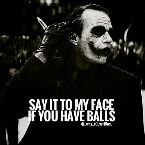 joker heath ledger on Instagram: “Don't talk behind my back!” Behind My Back Quotes, Talking Behind My Back Quotes, Heath Ledger Joker Quotes, Good Person Quotes, Back Quotes, Talking Behind My Back, Say It To My Face, Rebel Quotes, Lies Quotes