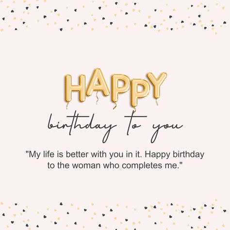 Birthday Quotes for Wife. Happy Birthday To My Wife Quotes, Birthday Wife Quotes Love, Birthday Wish To Wife, Happy Birthday Wishes To Wife, Wife Birthday Wishes, Happy Birthday Wife Quotes, Wifey Quotes, Birthday Message For Wife, Special Happy Birthday Wishes