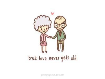 True Love Never Gets Old love quote marriage tumblr drawing relationship love quote old true love Clever Sayings, Quote Girl, Old Couple, Growing Old Together, Old Couples, Love My Husband, Old Love, All You Need Is Love, Hopeless Romantic