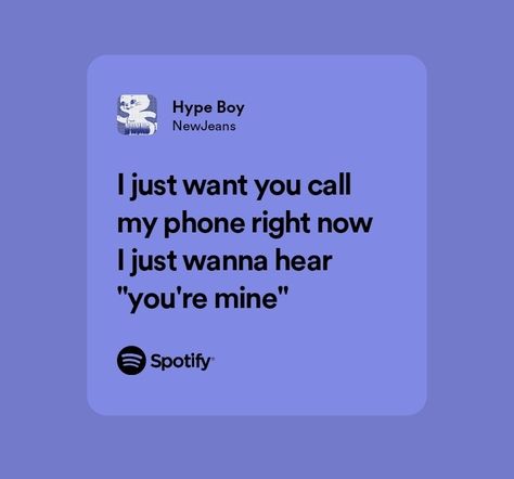 Kpop Quotes, Spotify Lyrics, Youre Mine, All I Want, You Call, I Want You, Want You, Call Me, I Want