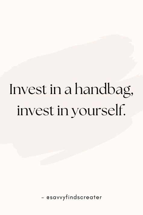 Handbags, Fashion Investment, Confidence Boost, Invest In Yourself, Style Journey, Self Expression Handbag Quotes, Fashion Quotes Inspirational, Wallet Sewing Pattern, Small Business Instagram, Handmade Quotes, Bundle Business, Media Advertising Design, Bag Quotes, Print Business