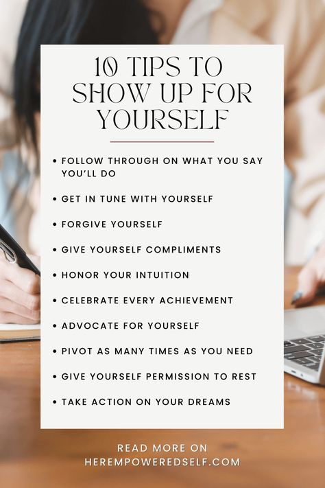 Showing up for yourself is one of the best acts of self-love and compassion. Here are 10 tips to show up for yourself, boost your self-confidence, and feel instantly empowered! #selflove #selfcare #personalgrowth #mindset Showing Up For Yourself, Show Up For Yourself, Discover Quotes, Self Compassion, Forgiving Yourself, Empowering Quotes, Journal Prompts, Self Confidence, Show Up