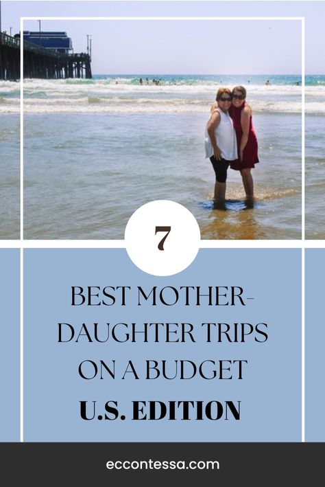 7 Best Mother-Daughter Trips on a Budget: U.S. Edition Mother Daughter Beach Trip, Mother Daughter Road Trip Ideas, Mom Daughter Trip Ideas, Mother Daughter Trips Usa, Mother Daughter Getaway Ideas, Mother Daughter Trip Ideas Usa, Mother Daughter Weekend Ideas, Mom Daughter Vacation, Mother Daughter Bonding Activities