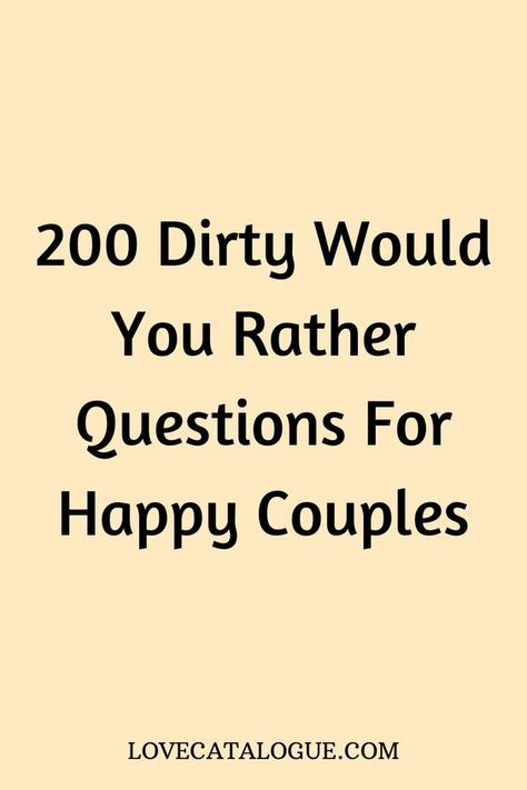 Would You Rather Game For Couples, Question Game For Couples Relationships, Fun Couple Questions Game, Partner Question Game, Fun Couples Question Game, Would U Rather Questions For Boyfriend, Would You Rather For Couples, Adult Would You Rather Questions, Would You Rather Couple Questions