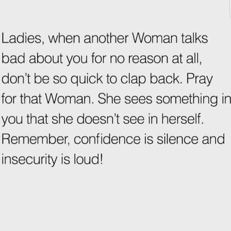 Ladies, when another woman talks about about you for no reason at all, don't be so quick to talk back. Pray for that woman.  She sees something in you, that she doesn't see in herself. Remember confidence is silent, and insecurity is LOUD! Trying To Make Me Jealous Quotes, Haters Quotes Jealous, Confidence Is Silent, Jealous Quotes, Jealousy Quotes, Nurse Injector, Jealous Of You, Motiverende Quotes, Baddie Quotes