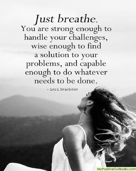 Deep Breath Quotes, Mindset Quotes Inspiration, Breathe Quotes, Remember To Breathe, Buddha Quotes Life, Quotes That Describe Me, Positive Outlook, Just Breathe, You Are Strong