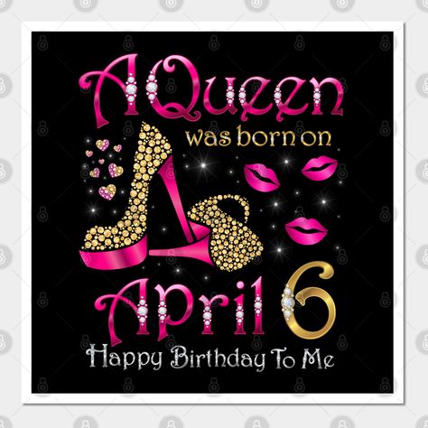 Queens Are Born In April, Birthday Month Quotes, 40th Birthday Quotes, April April, Aries Birthday, Queen Gifts, March Birthday Gifts, Queen Poster, March Birthday