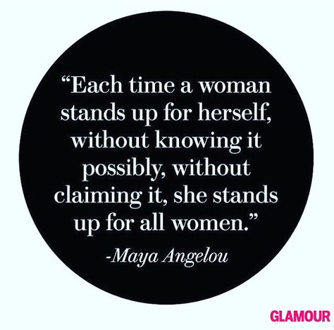 "each time a woman stands up for herself, without knowing it possibly, without claiming it, she stands up for all women." -Maya Angelou Maya Angelou Quotes, Health Policy, Maya Angelou, Woman Quotes, Strong Women, Great Quotes, Girl Power, Beautiful Words, Inspirational Words