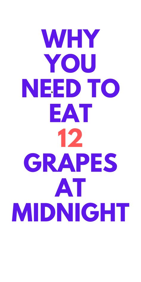 Why To Eat 12 GRAPES on New Year's: Looking for some good luck? Why you should eat 12 grapes at midnight. 12 Grapes For New Years Ideas, 12 Wishes New Year, Grapes Under The Table New Years, Eating Grapes Under Table, Grapes New Years Eve, Nye Grapes, 12 Grapes For New Years, Clock Strikes Midnight, Old Wives Tale