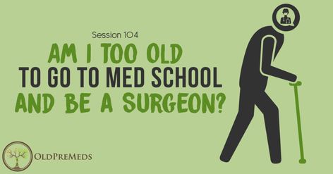 Session 104 If you're thinking about going to medical school and becoming a surgeon, but you're worried about how old you are, you need to check out this episode! (Hint: Age doesn't matter!) OldPreMeds Question of the Week: 'I'm a 32-year-old mother of two, and I've recently allowed myself to actually entertain the idea of becoming a doctor. I didn't think it was possible financially. But my husband is super excited about having me do this. He thinks we should be willing to do whatever it takes. Age Doesn't Matter, Medical School Interview, Question Of The Week, Become A Doctor, Mcat Prep, To Be A Doctor, School Interview, Be A Doctor, How To Study Physics