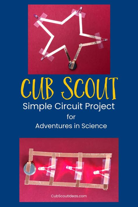 Adventures in Science for Cub Scouts ~ Cub Scout Ideas Simple Circuit Projects, Scouting Activities, Math Stem Activities, Cub Scouts Wolf, Cub Scouts Bear, Cub Scouts Tiger, Wolf Scouts, Bear Scouts, Cub Scout Activities