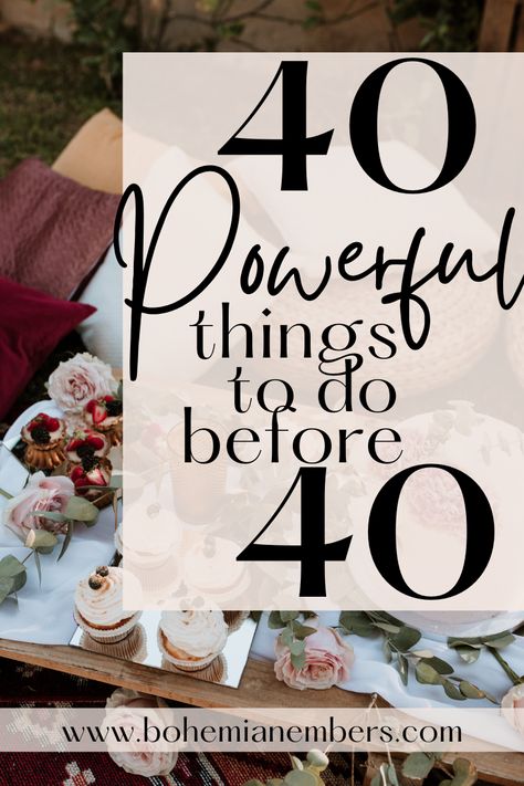 45 Things To Do Before 45, Life In Your 40s, Last Minute Getaways Trips, 30 Things To Do In Your 30s, Things To Do Before 40 Turning 40, Things To Do Before Turning 40, Goals For Women In 30s, Bucket List Ideas For Women Before 40, Things To Live For