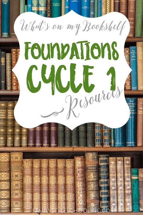 What's on my Bookshelf: Resources for Foundations Cycle 1 - Family Style Schooling Classical Conversations Foundations, Classical Homeschool, My Bookshelf, History Curriculum, Classical Education, Montessori Education, Homeschool Learning, Classical Conversations, Homeschool Planning