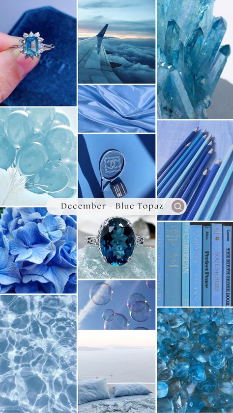 Blue Topaz Birthstone Moodboard Blue Topaz Aesthetic, Topaz Aesthetic, Zodiac Dragons, Birth Month Stones, Birth Colors, Vision Board Collage, Color Boards, Topaz Birthstone, 12 December