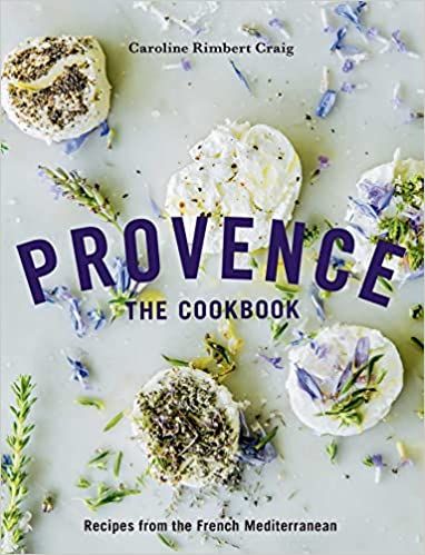 Provence: The Cookbook: Recipes from the French Mediterranean: Rimbert Craig, Caroline, Bell, Susan: 9781623717889: Amazon.com: Books Fruit And Vegetable Garden, French Mediterranean, Country Cooking, Aromatic Herbs, French Food, Food Reviews, The Fruit, Cookbook Recipes, Changing Seasons