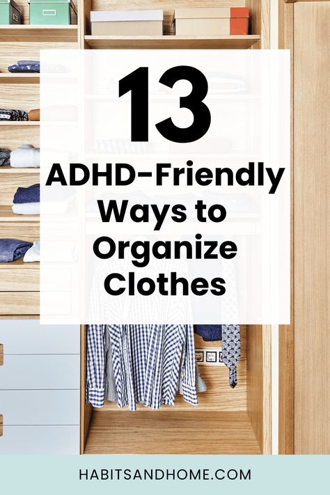 13 ADHD-Friendly Ways to Organize Clothes How To Organize Storage Closet, Functional Closet Organization, Daily Outfit Organizer, How To Store Clothes On Shelves, 5 Day Clothes Organizer Ideas, Tshirt Storage Ideas Closet Organization T Shirts, Alternative Clothing Storage, Clothes Organization Hacks, How To Organize Hoodies