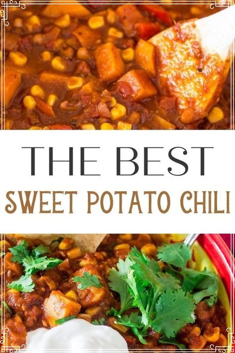 Vegan Chili Recipes, Vegetarian Sweet Potato Chili, Sweet Potato Chili Vegetarian, Vegan Chilli Recipe, Easy Vegan Dinner Ideas, Best Sweet Potato Recipes, Healthy Chili Recipe, Sweet Potato Vegan, Sweet Potato Chilli