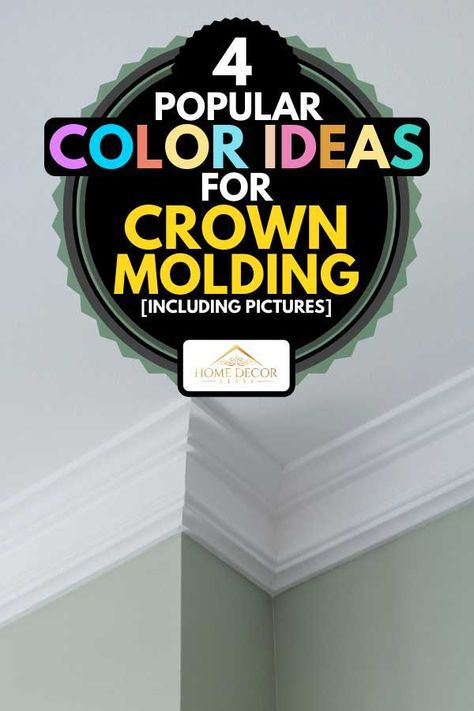 Crown Molding Color Ideas Paint, Grey Crown Molding, Painted Crown Molding Ideas, Black Crown Moulding, Crown Mounding Ideas, Crown Molding Painted Same Color As Wall, Colored Crown Molding, Crown Molding Same Color As Wall, Rooms With Crown Molding