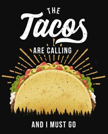 Tuesday Images, Taco Love, Taco Humor, Tuesday Humor, Dope Quotes, Hilarious Memes, Taco Tuesday, Funny Sayings, Funny Words