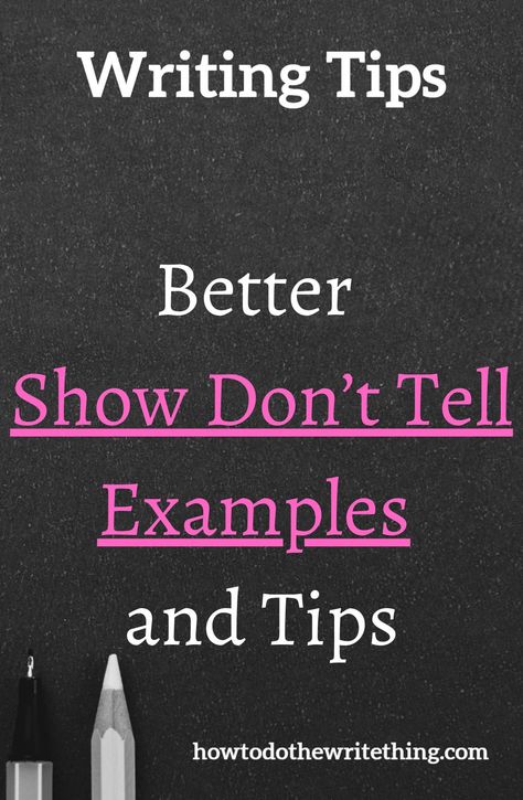 Better Show Don’t Tell Examples and Tips Want help with writing? Want writing tips? Want writing inspiration? Want more creative writing tips? Want writing advice? Want writing prompts? Want ideas for writing characters? how to do the write thing .com has you. Find Inspiration for storytelling, writing, and more. #writing #writingtips #writinginspiration #writingprompts #writingadvice How To Show Not Tell In Writing, Creative Writing Tips For Writers, Show Don’t Tell, Ideas For Writing, Show Don't Tell, Romance Writing, Writing Club, Show Dont Tell, Creative Writing Ideas