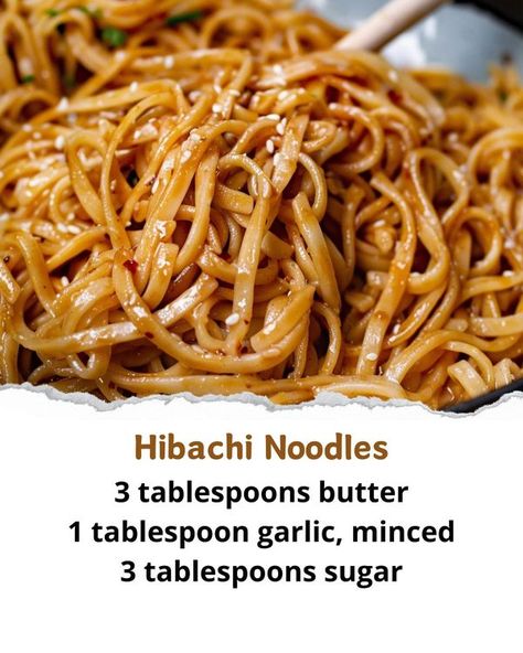 Foodie Fantasy | Hibachi Noodles | Facebook Habatchi Noodle Recipe, Hibachi Noodles, Yum Sauce, Yum Yum Sauce, Teriyaki Sauce, Noodle Recipes, Sesame Oil, Yum Yum, Noodles