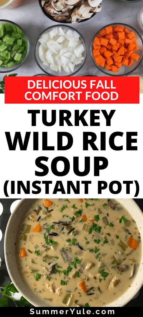 Instant Pot Turkey Wild Rice Soup, Turkey Rice Soup Instant Pot, Turkey And Wild Rice Soup Instant Pot, Turkey And Rice Soup Instant Pot, Turkey Soup Instant Pot Recipes, Turkey Wild Rice Soup Crockpot, Wild Rice Soup Instant Pot, Instant Pot Wild Rice Soup, Rice Soup Instant Pot