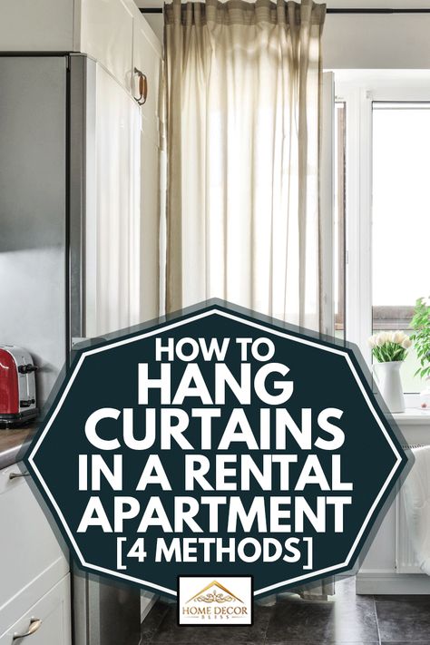 How To Hang Curtains In A Rental Apartment [4 Methods] - Home Decor Bliss Decorating For Renters, Curtains Over Blinds, Apartment Bedrooms, Hanging Drapes, Apartment Curtains, How To Hang Curtains, Hanging Curtain Rods, Curtain Hangers, Apartment Hacks