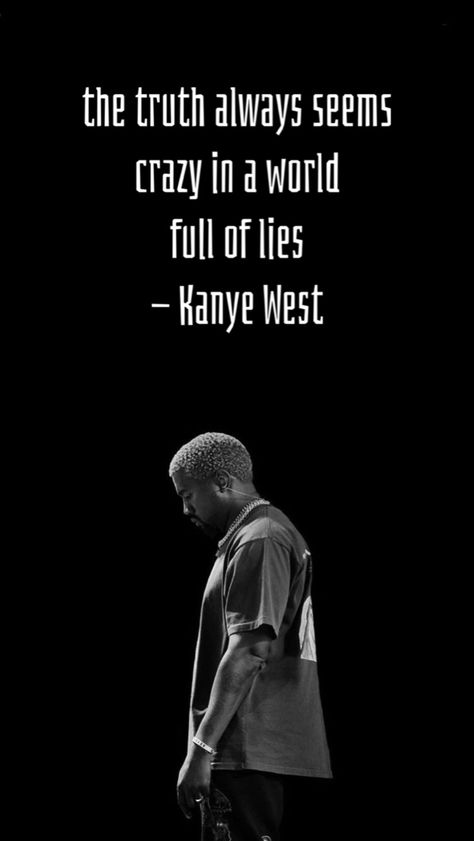 Quotes By Kanye West, Kayne West Quotes Wallpaper, Kanye Lyric Tattoos, Kanye Quotes Motivation, Kanye West Once Said, I Just Tell The Truth Kanye, Rap Quotes Aesthetic, Kanye Lyrics For Captions, Winning Is The Only Option Kanye