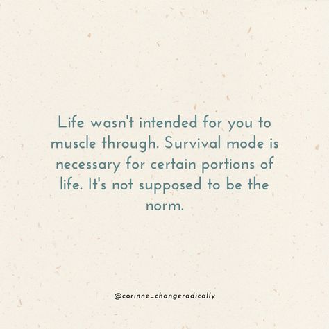 Im Not Living Im Just Surviving, This Is Not How Its Supposed To Be, Growing Up In Survival Mode Quotes, Being In Survival Mode Quotes, When It’s All Too Much, From Surviving To Thriving, Surviving Not Thriving, Living Vs Surviving Quotes, Stop Surviving And Start Living Quotes