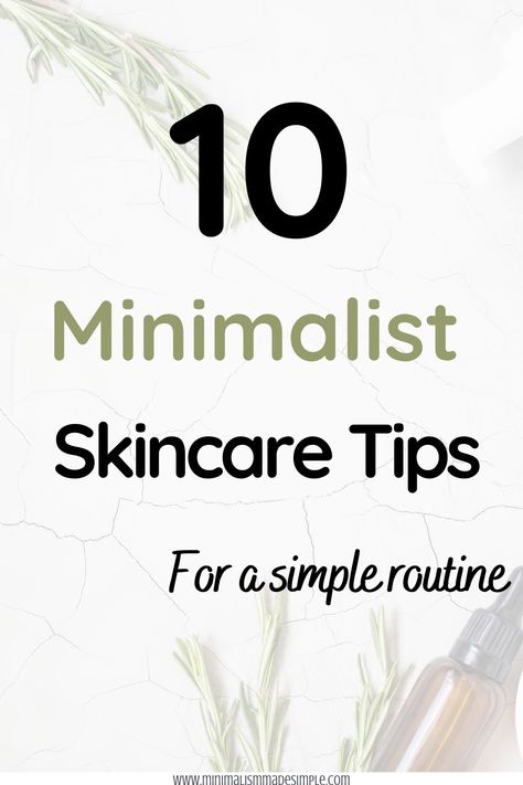 Forget about that 10 step skin care routine you're trying to squeeze in every night. Sometimes the best thing you can do for your skin is to leave it alone and let it go through it's natural processes. A minimalist skincare routine is actually one of the healthiest things you can do for your skin! We're sharing 10 minimalist skincare tips for simplifying your routine. 10 Step Skin Care Routine, Minimalist Skincare Routine, Morning And Night Routine, Minimalist Tips, Minimalist Living Tips, Minimalist Organization, Simple Routine, Minimalist Skincare, Minimalist Inspiration