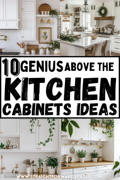 7 Genius Above The Kitchen Cabinets Decorating Ideas Over Kitchen Cabinet Decor, Resurface Cabinets, Above Cupboard Decor, Decorate Top Of Kitchen Cabinets, Upper Cabinet Decor, Over Cabinet Decor, Top Of Kitchen Cabinet Decor Ideas, Above Cabinet Decor Kitchen, Above The Kitchen Cabinets