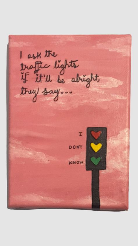 Dbatc Taylor swift painting traffic lights Easy Paintings Taylor Swift, Easy Taylor Swift Painting Ideas, Taylor Swift Inspired Painting Ideas, Taylor Swift Art Ideas Easy, Taylor Swift Art Easy, Taylor Swift Canvas Painting Easy, Taylor Swift Lyrics Painting, Taylor Swift Aesthetic Painting, Taylor Swift Themed Painting