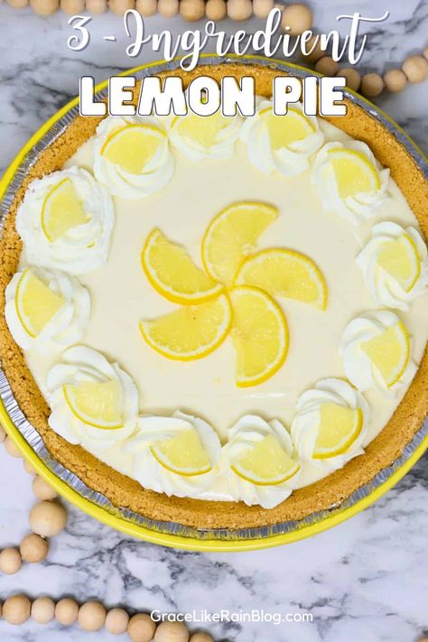 3 Ingredient Lemon Pie - Grace Like Rain Blog Lemon Pie Recipe Condensed Milk, Best Lemon Pie Recipe, Stovetop Appetizers, Easy Pies, Easy Lemon Pie, Lemon Sweets, Lemon Cream Pie, Lemon Desserts Easy, Lemon Icebox Pie